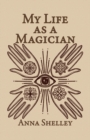 My Life As A Magician - Book