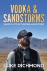 Vodka & Sandstorms : What is life but one big adventure. - Book