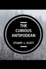The Curious Antipodean : The Journal of a family side-tracked halfway between the Pacific Ocean and the Canadian Rockies. The highs and lows, adventures and realisations of living on the other side of - Book