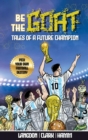 Be The G.O.A.T. - A Pick Your Own Football Destiny Story : Tales Of A Future Champion - Emulate Messi, Ronaldo Or Pursue Your own Path to Becoming the G.O.A.T. (Greatest Of All Time) - eBook