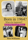 Born in 1964? : What Else Happened? - Book