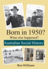 Born in 1950? : What Else Happened? - Book