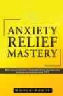 Anxiety Relief Mastery - Book
