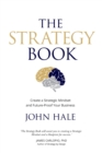 The Strategy Book : Create a Strategic Mindset and Future-Proof Your Business - Book