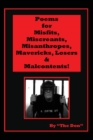 Poems for Misfits, Miscreants, Misanthropes, Mavericks, Losers & Malcontents! - Book