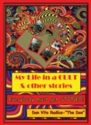 My Life in a CULT & Other Stories : Everybody Must Get STONED! - Book