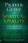 Prayer Guide for Spiritual Vitality : Nutrients for Spiritual Strength and Growth - Book
