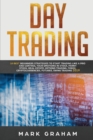 Day Trading : 10 Best Beginners Strategies to Start Trading Like a Pro and Control Your Emotions in Stock, Penny Stock, Real Estate, Options Trading - Book