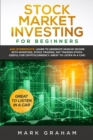 Stock Market Investing for Beginners : And Intermediate. Learn to Generate Passive Income with Investing, Stock Trading, Day Trading Stock. Useful for Cryptocurrency - Book