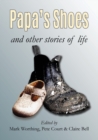 Papa's Shoes and other stories of life - Book