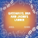 Gateways, DNA and Jacob's Ladder - Book
