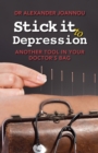 Stick it to Depression : Another Tool in Your Doctor's Bag - Book