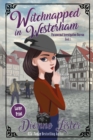 Witchnapped in Westerham : Large Print Version - Book