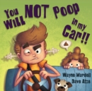 You WILL NOT poop in my car! - Book