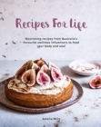 Recipes for Life : Nourishing recipes from Australia's favourite wellness influencers to feed your body and soul - Book