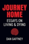 Journey Home : Essays on Living and Dying - Book