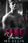 Fake You : An enemies to lovers college bully romance - Book