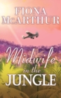Midwife in the Jungle : Dating The Jungle Doc - Book