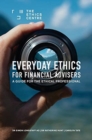 Everyday Ethics for Financial Advisers : A Guide for the Ethical Professional - Book