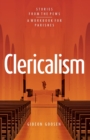 Clericalism : Stories From the Pews - Book