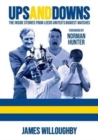 Ups And Downs: The Inside Stories From Leeds United's Biggest Matches - Book