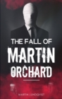 The Fall of Martin Orchard - Book