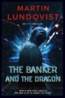 The Banker and the Dragon : The Emergence of the Hei Bai Virus - Book