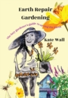 Earth Repair Gardening; The Lazy Gardener's Guide to Saving the Earth - Book