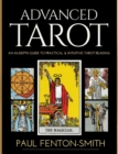 Advanced Tarot : An in-Depth Guide to Practical & Intuitive Tarot Reading - Book