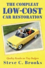 The Compleat Low-Cost Car Restoration : Impressive Interiors, Brilliant Bodies and Marvellous Mechanicals - Book