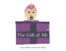 The Gift of Me - Book
