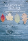 Seasons Will Change : A Taoist Approach to Teacher Wellbeing - eBook