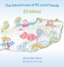 Eli Island : The Adventures of P.E and Friends - Book