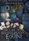 The Case of the Haematophagous Equine - Book