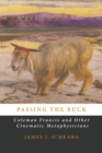 Passing the Buck : Coleman Francis and Other Cinematic Metaphysicians - Book