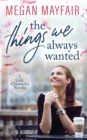 The Things We Always Wanted - Book