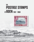 The Postage Stamps of Aden 1937-1968 - Book