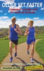 Older Yet Faster : Comment courir vite et sans se blesser - Book