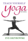 Teach Yourself Yoga : The Classic Yoga Instruction Manual - eBook