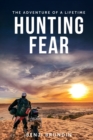 Hunting Fear : The adventure of a lifetime - Book