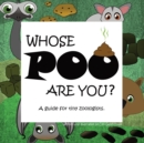 Whose POO are you? A guide for tiny zoologists. - Book