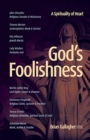 God's Foolishness : A Spirituality of Heart - Book