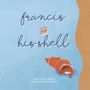 Francis and His Shell - Book