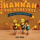 Hannah the Honeybee and the Surprising Adventure - Book