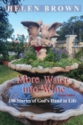 More Water into Wine : 100 Stories of God's Hand in Life - Book