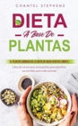 Dieta a Base de Plantas : El plan de comidas de la dieta de base vegetal simple: Libro de cocina para principiantes para planificar sus comidas para cada semana - Book
