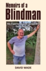 Memoirs of a Blindman : My Experience with Stargardt's Thirty Years On - eBook