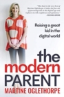 The Modern Parent : Raising a great kid in the digital world - Book
