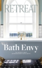 Bath Envy : The World's Most Extraordinary Hotel Baths: The World - Book