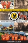 The WA State Emergency Service (SES) : History from Civil Defence into the 21st Century - Book